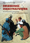 Research paper thumbnail of Świadomość międzykulturowa. Od militaryzacji antropologii do antropologizacji wojska, Warszawa 2013