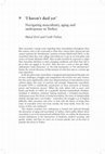 Research paper thumbnail of “I Haven’t Died Yet”: Navigating Masculinity, Aging and Andropause in Turkey, (co- authored with Cenk Özbay). 2012. In "Aging Men: Masculinities and Modern Medicine", Antje Kampf, Barbara Marshall and Alan Petersen (eds.). Routledge: London