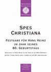 Research paper thumbnail of Spes Christiana 2010: Festgabe für Hans Heinz