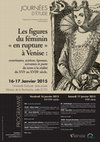 Research paper thumbnail of Journées d'étude « Les figures du féminin "en rupture" à Venise:  courtisanes, actrices, épouses, servantes et putte du texte à la réalité du XVIe au XVIIIe siècle ». Toulouse, 16-17 janvier 2015.