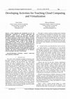 Research paper thumbnail of Developing Activities for Teaching Cloud Computing and Virtualization