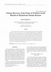 Research paper thumbnail of Energy Recovery from Waste of Printed Circuit Boards in Plasmatron Plasma Reactor