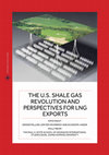 Research paper thumbnail of The US Shale Gas Revolution and Perspectives for LNG Exports