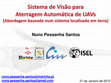 Research paper thumbnail of Sistema de Visão para Aterragem Automática de UAVs (Abordagem baseada num sistema localizado em terra)