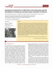 Research paper thumbnail of Evaluating the Performance of Traffic Flow in Four Intersections and Two Roundabouts in Petaling Jaya and Kuala Lumpur Using Sidra 4.0 Software