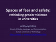 Research paper thumbnail of Spaces of fear and safety: rethinking gender violence in universities.