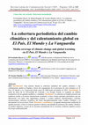 Research paper thumbnail of La cobertura periodística del cambio climático y del calentamiento global en El País, El Mundo y La Vanguardia