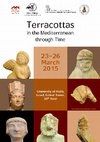 Research paper thumbnail of program of the conference "Terracottas in the Mediterranean through Time", University of Haifa, 23-26 March 2015