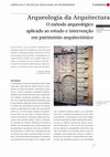 Research paper thumbnail of Arqueologia da Arquitectura. O método arqueológico aplicado ao estudo e intervenção em património arquitectónico 