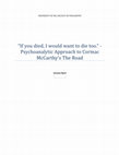 Research paper thumbnail of If you died, I would want to die too.” - Psychoanalytic Approach to Cormac McCarthy’s The Road