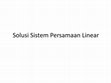 Research paper thumbnail of Solusi Sistem Persamaan Linear