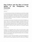 Research paper thumbnail of Pop Culture and the Rise of Social Media in the Philippines: An Overview