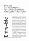 Research paper thumbnail of Entrevista con Ricard Martínez: "Escenificando la Historia: Retrografía en Barcelona"