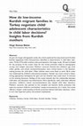 Research paper thumbnail of How do low-income Kurdish migrant families in Turkey negotiate child/adolescent characteristics in child labor decisions? Insights from Kurdish mothers