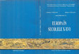 Research paper thumbnail of Europa în secolele X-XVI, Editura Universităţii “Lucian Blaga” din Sibiu, Sibiu, 2007. ISBN 978-973-739-420-0