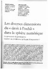 Research paper thumbnail of Les diverses dimensions du "droit à l'oubli" dans la sphère numérique. Un processus de positivation rentrant en conflit avec la liberté d'expression?