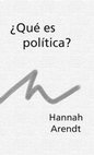 Research paper thumbnail of ¿Qué es la política? - Hanna Arendt