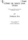 Research paper thumbnail of Eco, Umberto. ¿Cómo se hace una Tesis? Técnicas y procedimientos de estudio investigación y escritura (versión castellana de Lucía Baranda y Alberto Clavería Ibáñez)