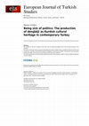 Research paper thumbnail of Being sick of politics: The production of dengbêjî as Kurdish cultural heritage in contemporary Turkey