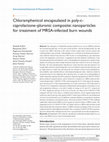 Research paper thumbnail of C hloramphenicol encapsulated in poly-ε- caprolactone–pluronic composite: nanoparticles for treatment of MRSA -infected burn wounds