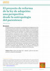 Research paper thumbnail of "El proyecto de reforma de la ley de adopción: una perspectiva desde la antropología del parentesco"