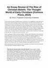 Research paper thumbnail of An Essay Review of The Rise of Christian Beliefs: The Thought World of Early Christians (Fortress Press, 2010)