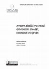 Research paper thumbnail of Avrupa Birliği ve Enerji Güvenliği: Siyaset, Ekonomi ve Çevre (Policy Paper), 2005