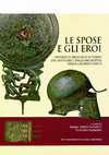 Research paper thumbnail of Vito Capialbi: quando una collezione di famiglia diventa patrimonio pubblico, in Le spose e gli eroi offertye in bronzo e in ferro dai santuari e dalle necropoli della Calabria greca a cura di M.T. Iannelli e C. Sabbione