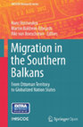 Research paper thumbnail of Migration in the Southern Balkans: From Ottoman Territory to Globalized Nation States. 