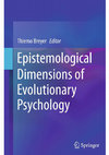 Research paper thumbnail of Epistemological Dimensions of Evolutionary Psychology (2015)