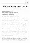 Research paper thumbnail of The Islamic State and its Mediatized Barbarism.