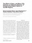 Research paper thumbnail of The Effect of Nano- and Micro-TiO2 Particles on Reflective Behavior of Printed Cotton/Nylon Fabrics in Vis/NIR Regions