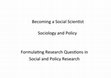 Research paper thumbnail of Becoming Social Scientist Module: Formulating Research Questions (1st Lecture)