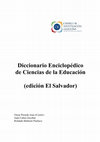 Research paper thumbnail of Joao Picardo, Oscar & Escobar, Juan Carlos, & Balmore Pacheco, Rolando (2004) "Diccionario Enciclopédico de Ciencias de la Educación". CIE. El Salvador. p. 400