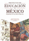 Research paper thumbnail of Proyectos de Educación en México. Perspectivas históricas (2014)