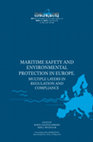 Research paper thumbnail of Maritime Safety and Environmental Protection in Europe. Multiple Layers in Regulation and Compliance