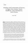 Research paper thumbnail of Initiation and Communities of Secrecy in Papua New Guinea, Tantric Buddhism and Contemporary Serial Drama