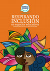 Research paper thumbnail of Respirando inclusión en espacios educativos. Propuesta metodológica para educadores.