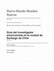 Research paper thumbnail of Guía del investigador americanista en la ciudad de Santiago de Chile