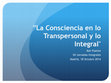 Research paper thumbnail of La consciencia en lo transpersonal e integral