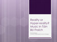 Research paper thumbnail of Reality or Hyper-reality? Music in Táin Bó Fraích  