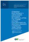 Research paper thumbnail of GOBIERNO ELECTRÓNICO Y CAPACIDADES ESTATALES EN AMÉRICA LATINA Y EL CARIBE. ESTUDIO EXPLORATORIO EN CENTROS URBANOS Y AGENCIAS TRIBUTARIAS