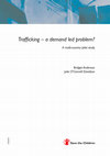 Research paper thumbnail of Trafficking - a demand led problem? A multi-country pilot study