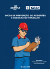 Research paper thumbnail of DICAS DE PREVENÇÃO DE ACIDENTES E DOENÇAS NO TRABALHO SESI-SEBRAE Saúde e Segurança no Trabalho Micro e Pequenas Empresas