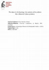 Research paper thumbnail of The object in Archaeology: the analysis of the artifacts like a material culture products