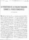 Research paper thumbnail of  La persistencia de la censura franquista durante el periodo democrático