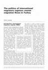 Research paper thumbnail of The politics of international migratory regimes: transit migration flows in Turkey