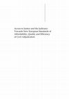 Research paper thumbnail of Access to Justice and the Judiciary: Towards New European Standards of Affordability, Quality and Efficiency  of Civil Adjudication