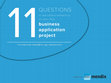 Research paper thumbnail of 11 Questions to ask before embarking on your next business application project