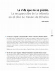 Research paper thumbnail of La vida que no se pierde: la recuperación de la infancia en el cine de Manoel de Oliveira